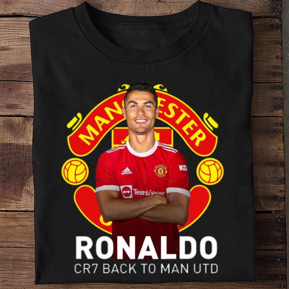 Awesome Manchester United Cristiano Ronaldo CR7 Back To Man UTD Shirt Manchester United Cristiano Ronaldo CR7 Back To Man UTD Shirt 2 - Awesome Manchester United Cristiano Ronaldo CR7 Back To Man UTD Shirt