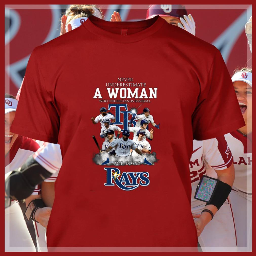 Official Never underestimate a woman who understands baseball and loves TB Rays shirt Never underestimate a woman who understands baseball and loves TB Rays shirt 4 - Official Never underestimate a woman who understands baseball and loves TB Rays shirt