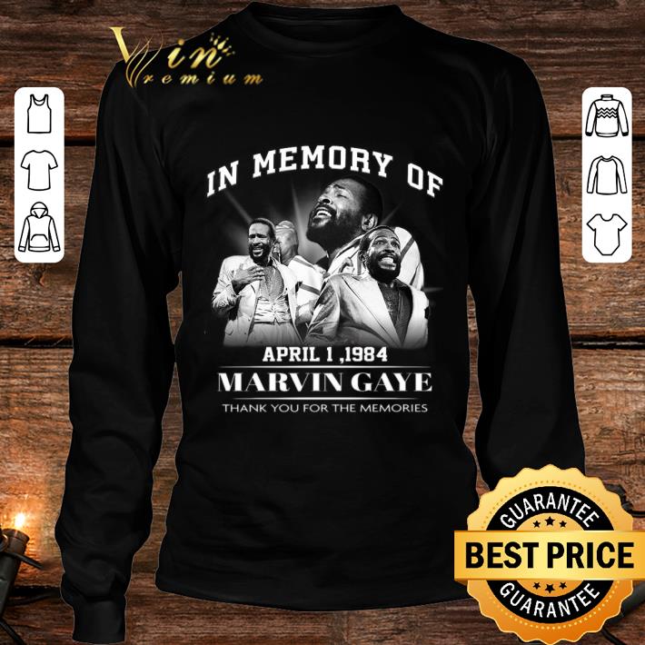 Funny RIP Marvin Gaye In Memory Of April 1 1984 Thank Memories Shirt RIP Marvin Gaye In Memory Of April 1 1984 Thank Memories Shirt 3 - Funny RIP Marvin Gaye In Memory Of April 1 1984 Thank Memories Shirt