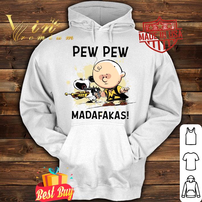 Best Snoopy Charlie Brown Pew Pew Madafakas Shirt Snoopy Charlie Brown Pew Pew Madafakas Shirt 4 - Best Snoopy Charlie Brown Pew Pew Madafakas Shirt