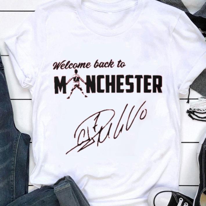 Original Welcome Back To Manchester United CR7 Cristiano Ronaldo Signature Shirt Welcome Back To Manchester United CR7 Cristiano Ronaldo Signature Shirt 1 - Original Welcome Back To Manchester United CR7 Cristiano Ronaldo Signature Shirt