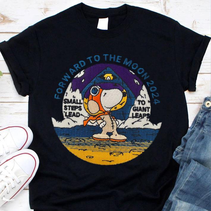 Hot Peanuts Snoopy Forward To The Moon 2024 Small Steps Lead To Giant Leaps Shirt