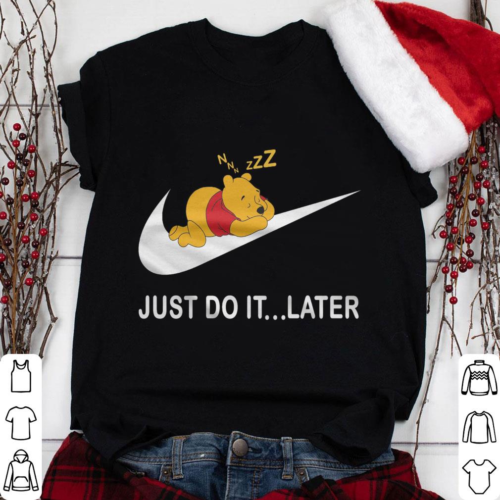 Premium Pooh Sleep Nike Just Do It Later Shirt Pooh Sleep Nike Just Do It Later Shirt 1 - Premium Pooh Sleep Nike Just Do It Later Shirt