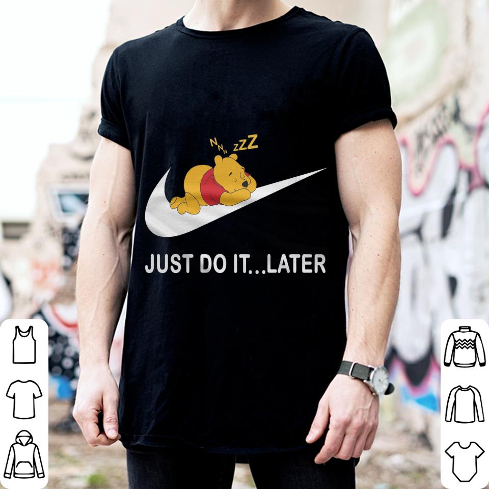 Premium Pooh Sleep Nike Just Do It Later Shirt Pooh Sleep Nike Just Do It Later Shirt 2 - Premium Pooh Sleep Nike Just Do It Later Shirt