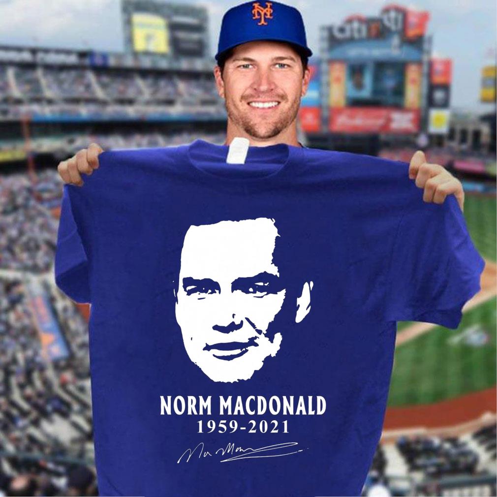 Original Rest In Peace Norm Macdonald 1959-2021 Signature Shirt Rest In Peace Norm Macdonald 1959 2021 Signature Shirt 3 - Original Rest In Peace Norm Macdonald 1959-2021 Signature Shirt