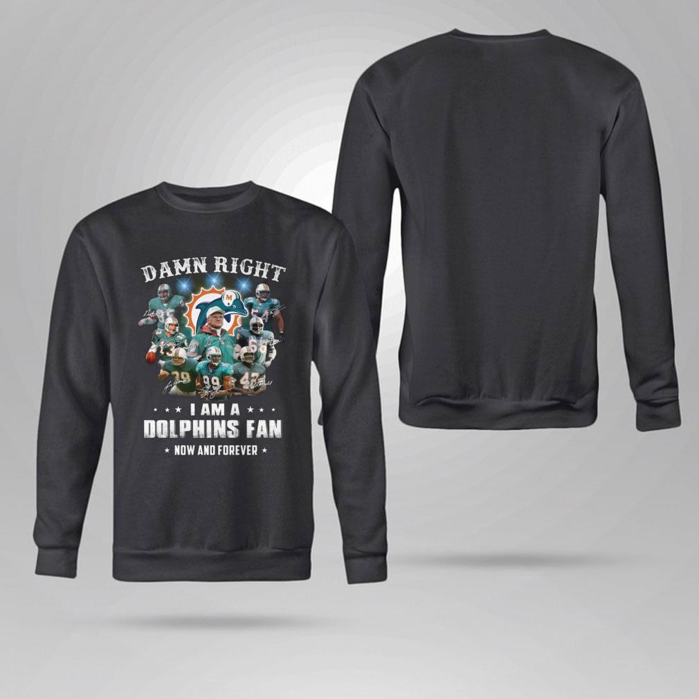 Official Team Miami Dolphins Damn Right I Am A Dolphins Fan Now And Forever Signatures Shirt Team Miami Dolphins Damn Right I Am A Dolphins Fan Now And Forever Signatures Shirt 4 - Official Team Miami Dolphins Damn Right I Am A Dolphins Fan Now And Forever Signatures Shirt
