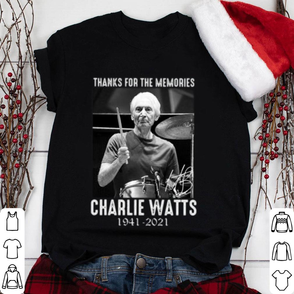 Funny Thanks For The Memories R.I.P Charlie Watts Rolling Stones 1941-2021 Signature Shirt