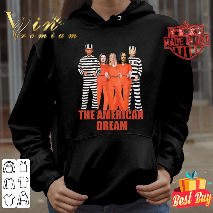 Hot The American Dream Barack Obama Joe Biden Kamala Harris Nancy Pelosi Shirt The American Dream Barack Obama Joe Biden Kamala Harris Nancy Pelosi Shirt 4 - Hot The American Dream Barack Obama Joe Biden Kamala Harris Nancy Pelosi Shirt