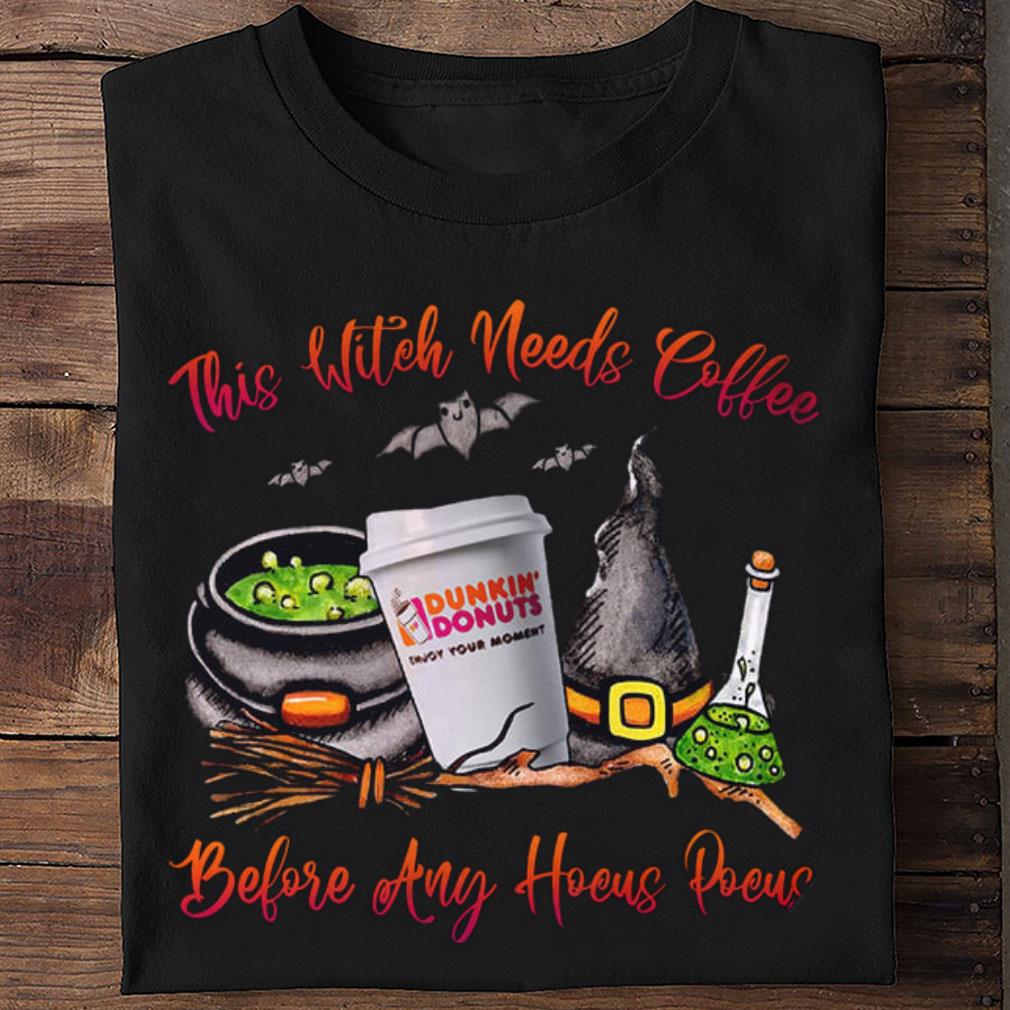 Official Dunkin Donuts Halloween This Witch Needs Coffee Before Any Hocus Pocus Shirt e7Ui3qsw Dunkin Donuts Halloween This Witch Needs Coffee Before Any Hocus Pocus Shirt 2 - Official Dunkin Donuts Halloween This Witch Needs Coffee Before Any Hocus Pocus Shirt