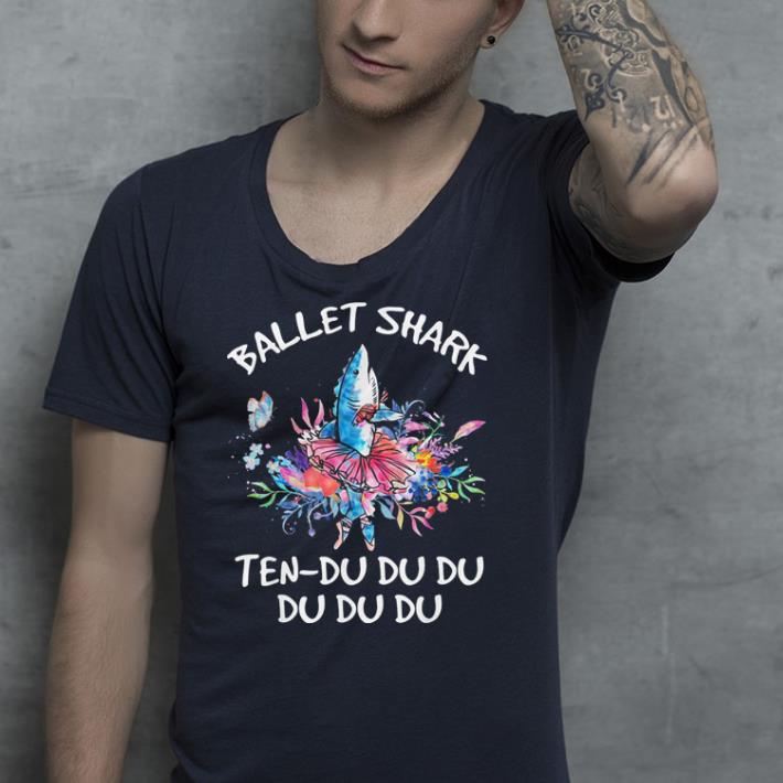 Ballet Shark Ten - Du du du shirt Ballet Shark Ten Du du du shirt 4 - Ballet Shark Ten - Du du du shirt