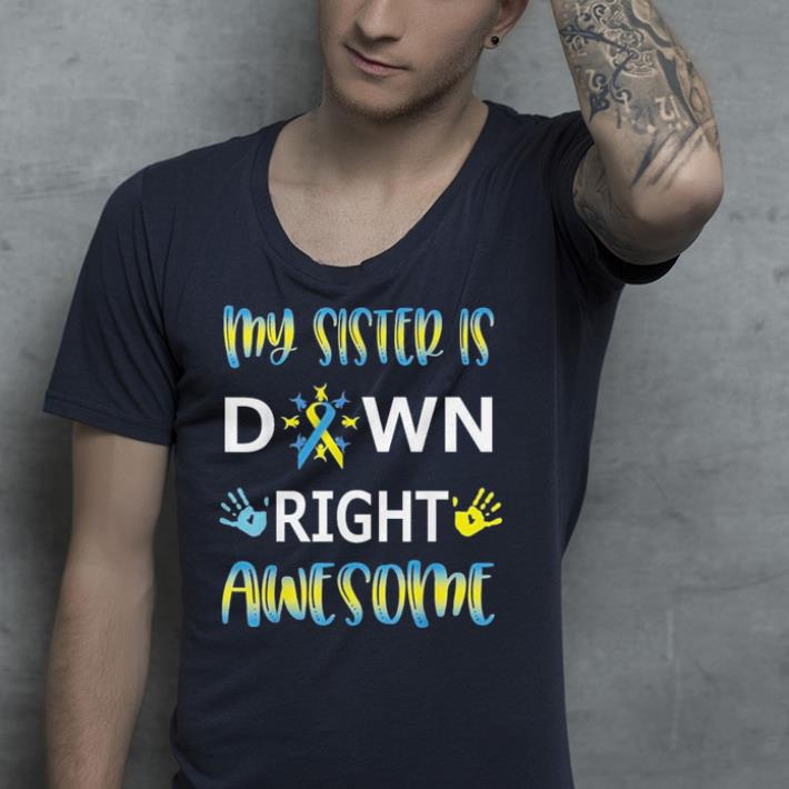 Down Syndrome Sister Sibling shirt Down Syndrome Sister Sibling shirt 4 - Down Syndrome Sister Sibling shirt