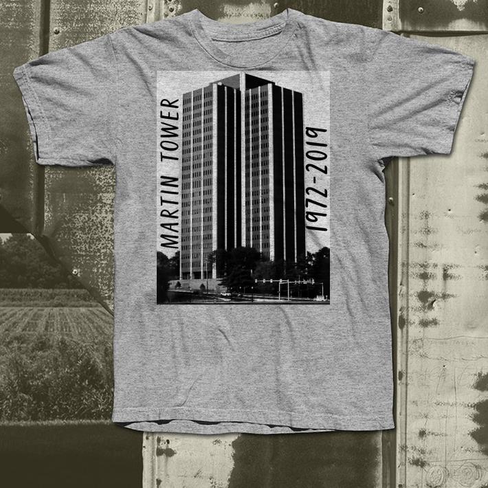 Martin Tower 1972 2019 shirt 4 - Martin Tower 1972-2019 shirt