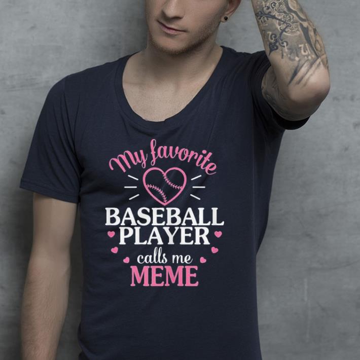 My Favorite Baseball Player Call Me Meme shirt My Favorite Baseball Player Call Me Meme shirt 4 - My Favorite Baseball Player Call Me Meme shirt