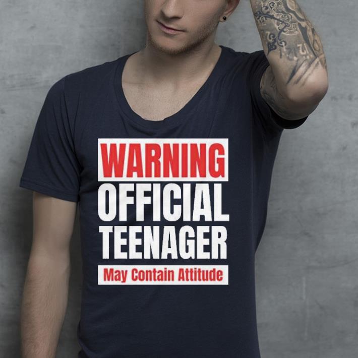 Official Teenager May Contain Attitude shirt Official Teenager May Contain Attitude shirt 4 - Official Teenager May Contain Attitude shirt