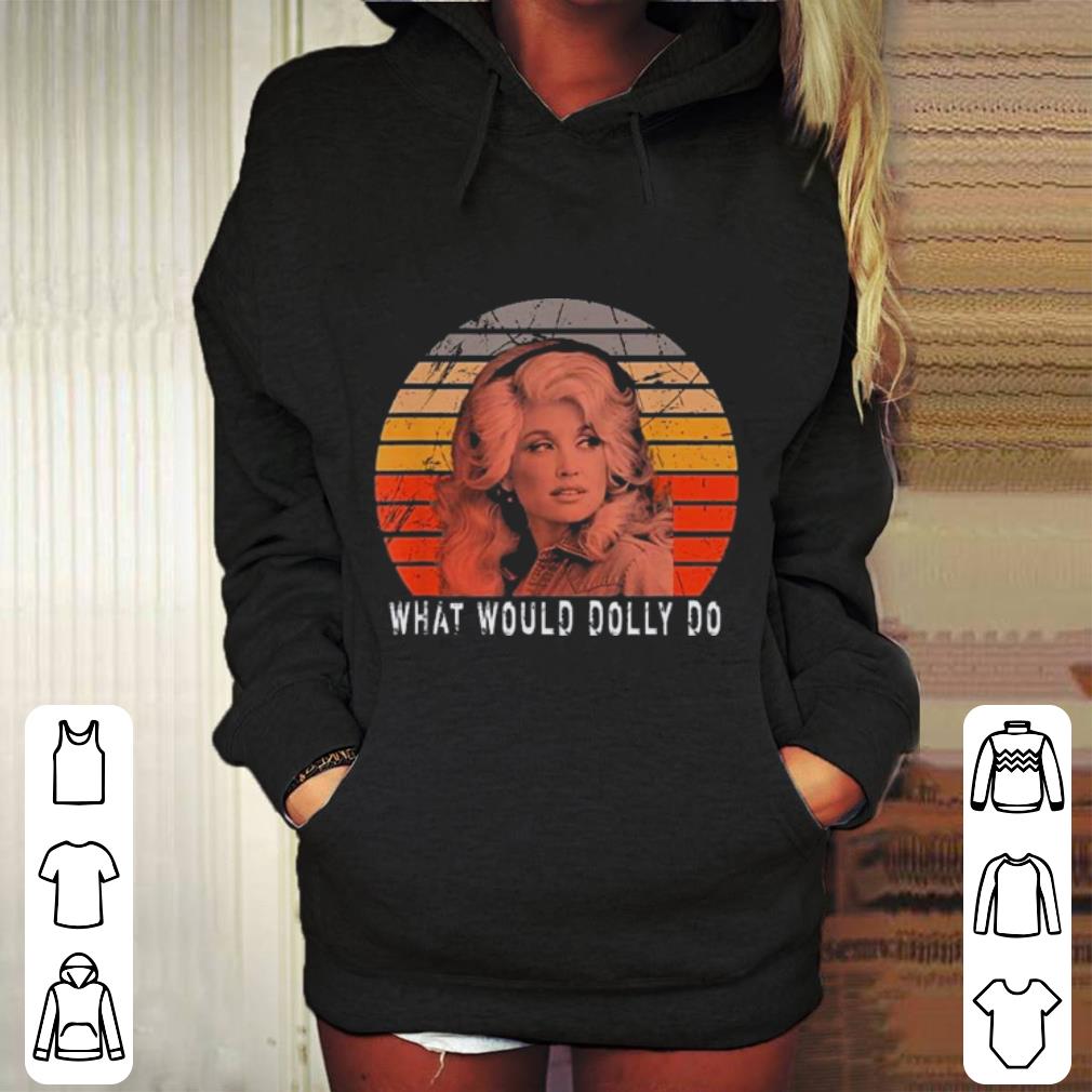 Vintage What Would Dolly Do shirt Vintage What Would Dolly Do shirt 4 - Vintage What Would Dolly Do shirt
