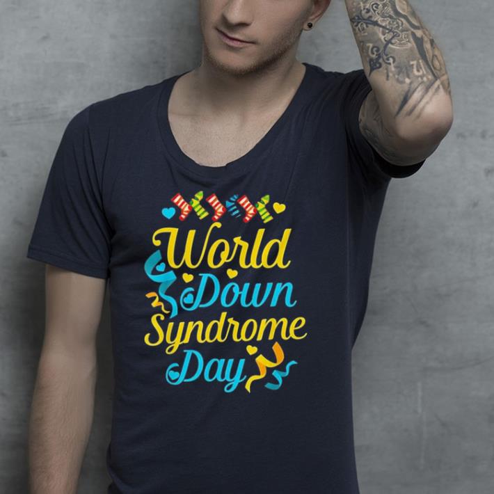 World Down Syndrome Day Awareness shirt World Down Syndrome Day Awareness shirt 4 - World Down Syndrome Day Awareness shirt