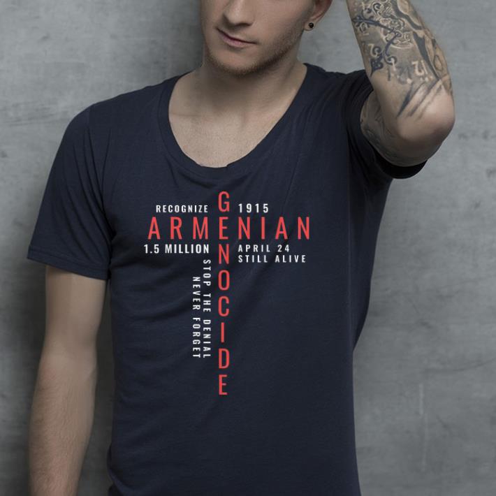 Armenian Genocide shirt 4 - Armenian Genocide shirt