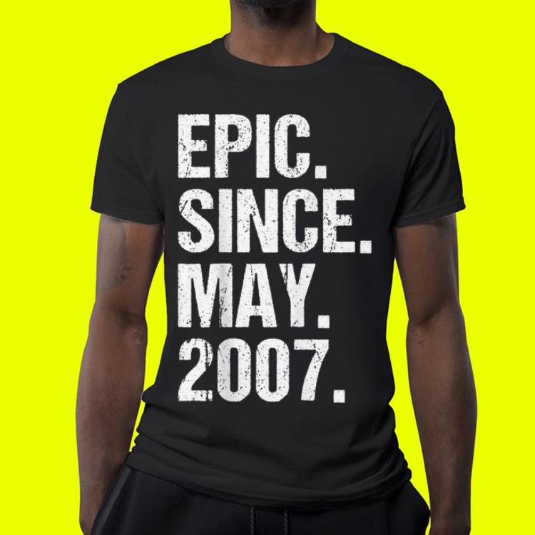 Epic Since May 2007 shirt Epic Since May 2007 shirt 4 - Epic Since May 2007 shirt