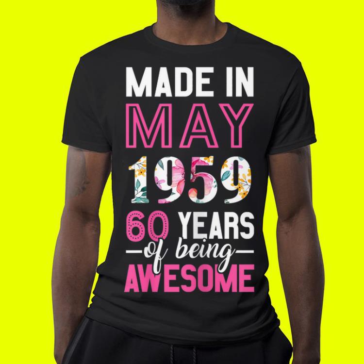 Made in may 1959 60 years of being awesome Made in may 1959 60 years of being awesome 4 - Made in may 1959 60 years of being awesome