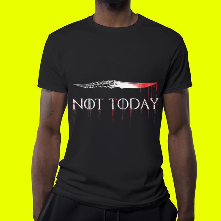 Not Today Game Of Trones Bleed Littlefinger s Dagger shirt 4 - Not Today Game Of Trones Bleed Littlefinger’s Dagger shirt