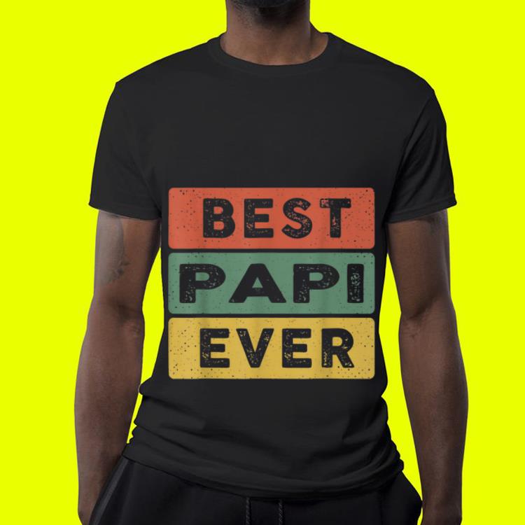 Vintage Best Papi Ever Father's Day shirt Vintage Best Papi Ever Father s Day shirt 4 - Vintage Best Papi Ever Father's Day shirt