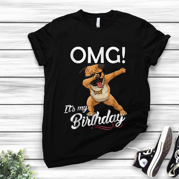 Awesome OMG It s My Birthday Pug Dab Dance shirt 1 - Awesome OMG It's My Birthday Pug Dab Dance shirt