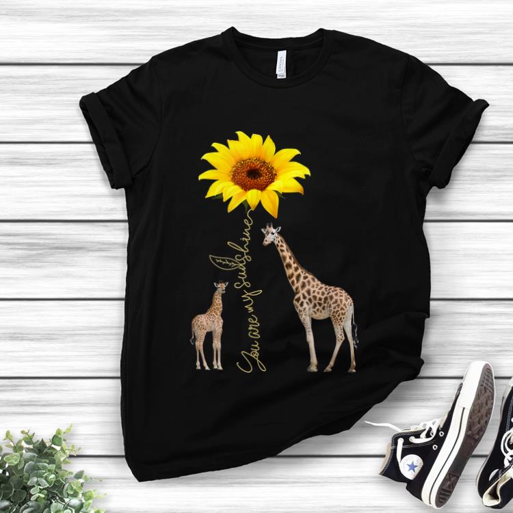 Awesome Sunflower You are my sunshine Giraffe shirt 1 - Awesome Sunflower You are my sunshine Giraffe shirt