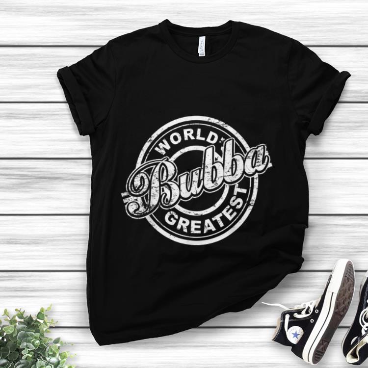 Awesome World Bubba Greatest shirt 1 - Awesome World Bubba Greatest shirt
