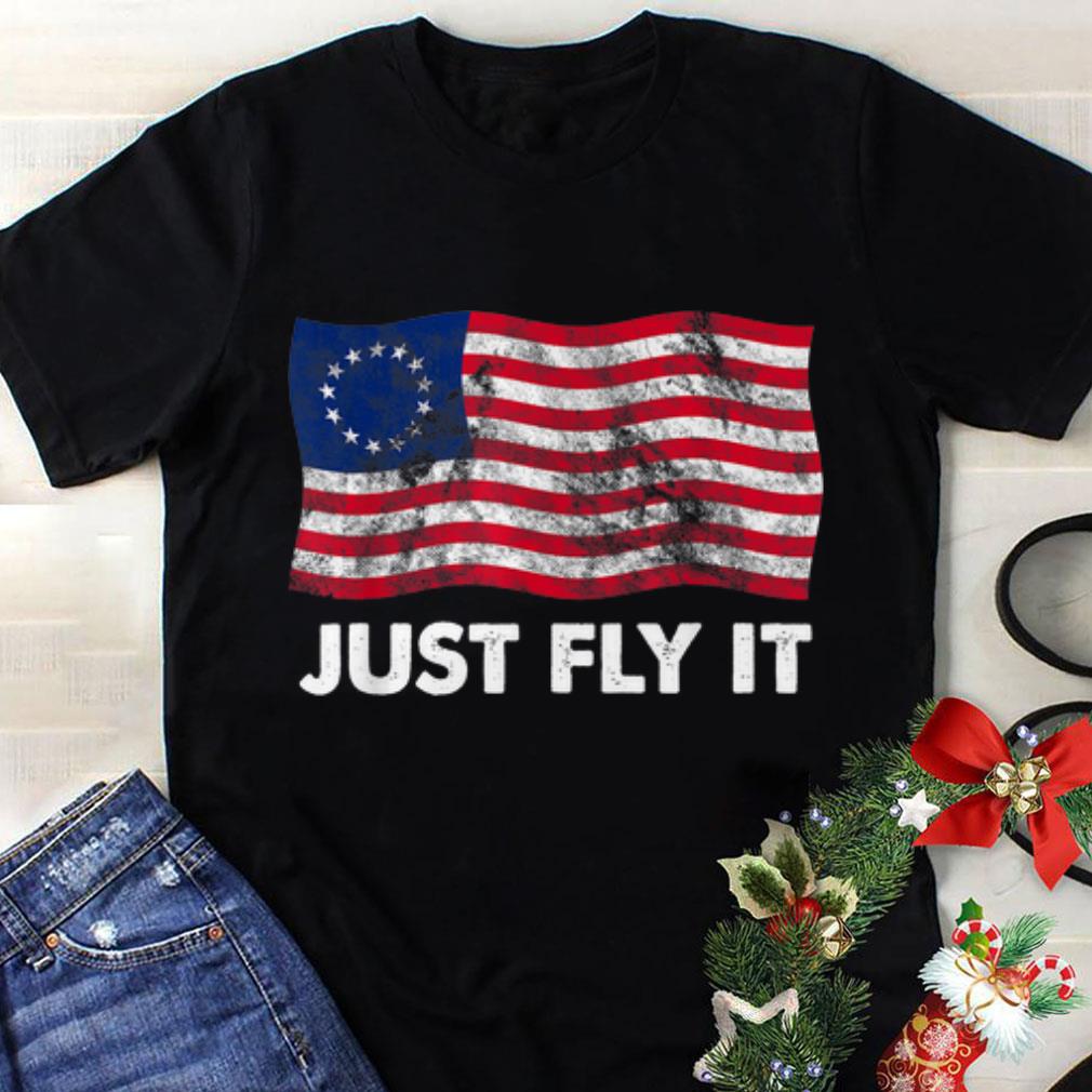 Best price Just Fly It Betsy Ross Flag 1776 4th Of July shirt 1 - Best price Just Fly It Betsy Ross Flag 1776 4th Of July shirt