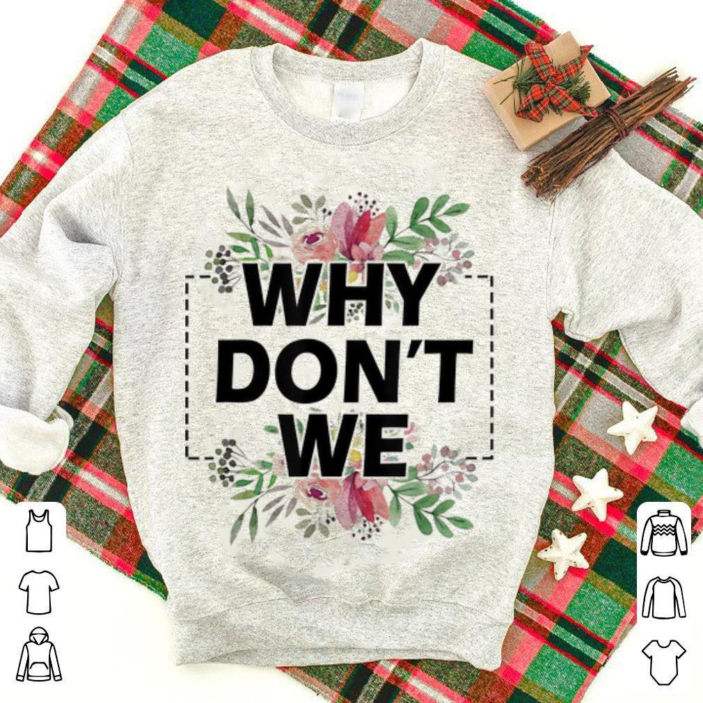 Wonderful Why Don t We Floral shirt 1 - Wonderful Why Don't We Floral shirt