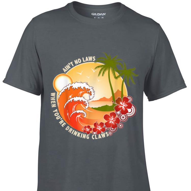 Ain't No Laws When You're Drinking Claws Summer Wave Beach Hawaii sweater Ain t No Laws When You re Drinking Claws Summer Wave Beach Hawaii sweater 1 - Ain't No Laws When You're Drinking Claws Summer Wave Beach Hawaii sweater