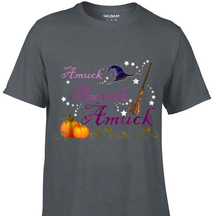 Awesome Amuck Amuck Amuck Witch Halloween shirt 1 - Awesome Amuck Amuck Amuck Witch Halloween shirt