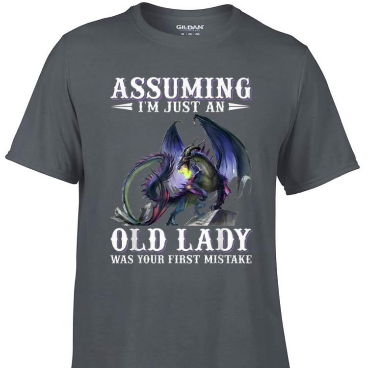 Awesome Assuming i m just an old lady was your first mistake Dragon shirt 1 - Awesome Assuming i'm just an old lady was your first mistake Dragon shirt