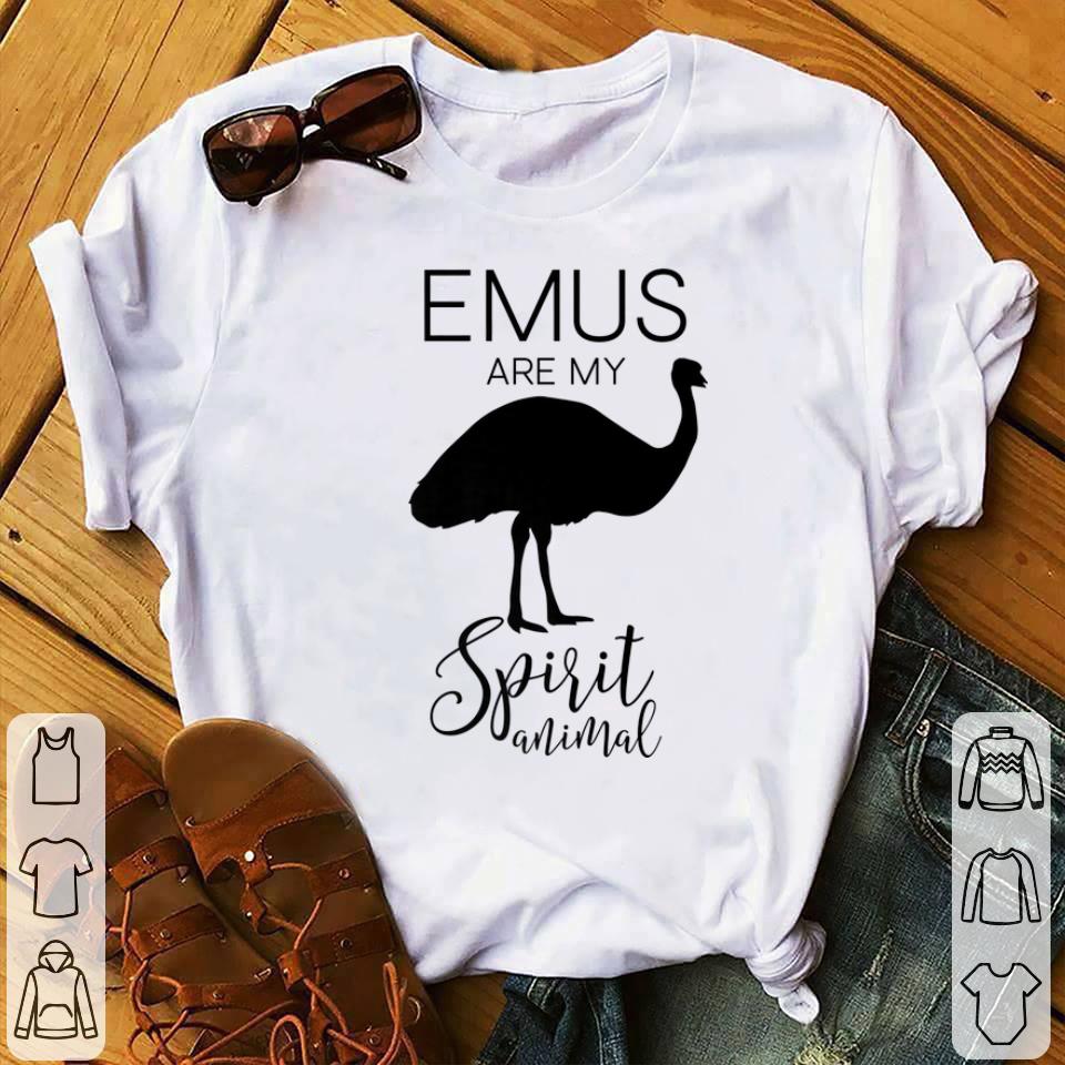 Awesome Emus Are My Spirit Animal shirt 1 - Awesome Emus Are My Spirit Animal shirt