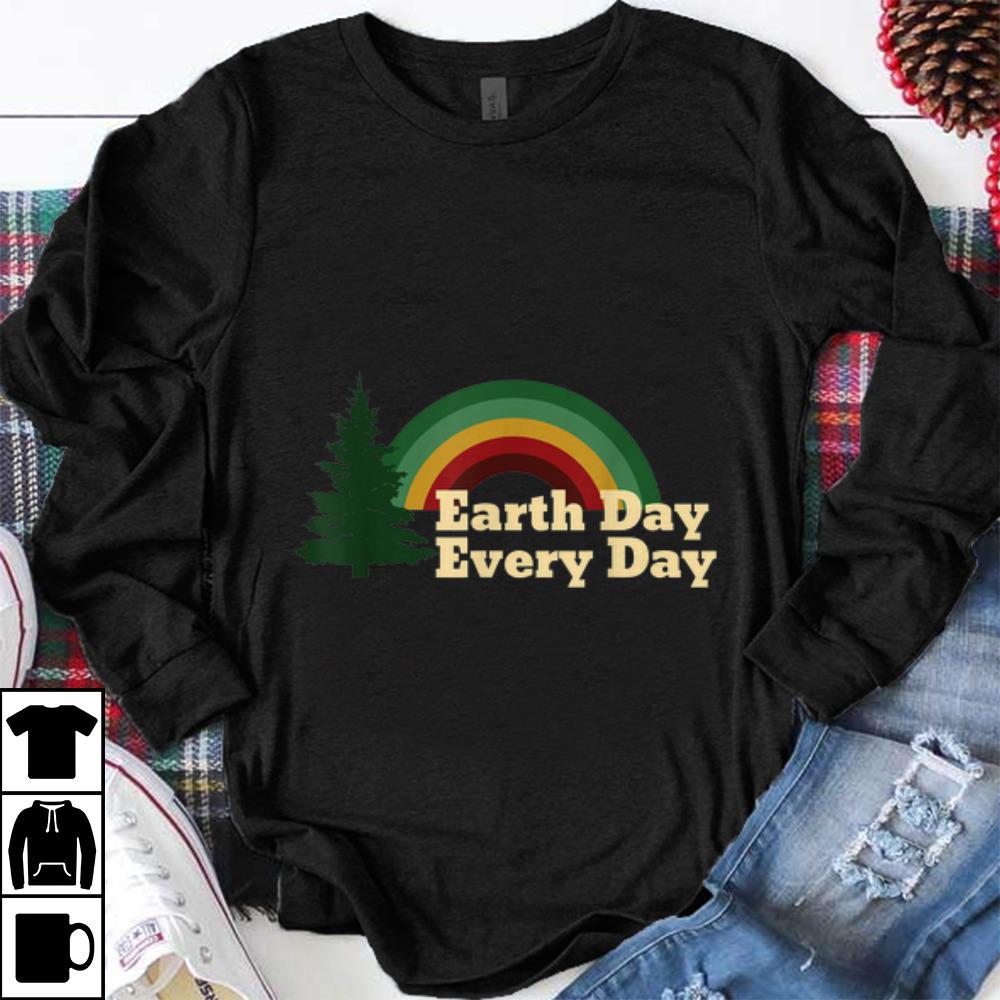 Funny Earth Day Everyday Rainbow Pine Tree shirt 1 - Funny Earth Day Everyday Rainbow Pine Tree shirt