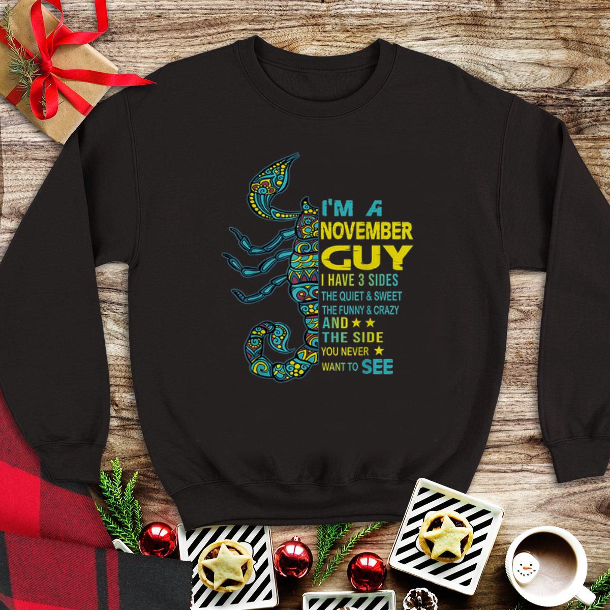 Scorpios I m A November Guy I Have 3 Side The Side You Never Want To See sweater 1 - Scorpios I'm A November Guy I Have 3 Side The Side You Never Want To See sweater