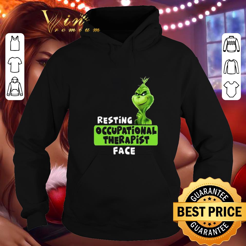 Cool Grinch resting occupational therapist face shirt 4 - Cool Grinch resting occupational therapist face shirt