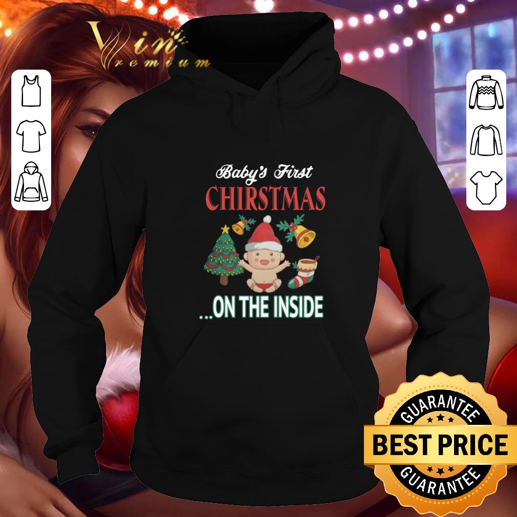 Nice Baby's first Christmas on the inside shirt Nice Baby s first Christmas on the inside shirt 4 - Nice Baby's first Christmas on the inside shirt