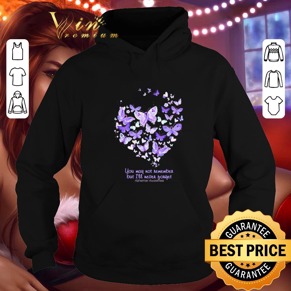 Cool Butterfly You may not remember but i ll never forget Alzheimer Awareness shirt 4 - Cool Butterfly You may not remember but i'll never forget Alzheimer Awareness shirt