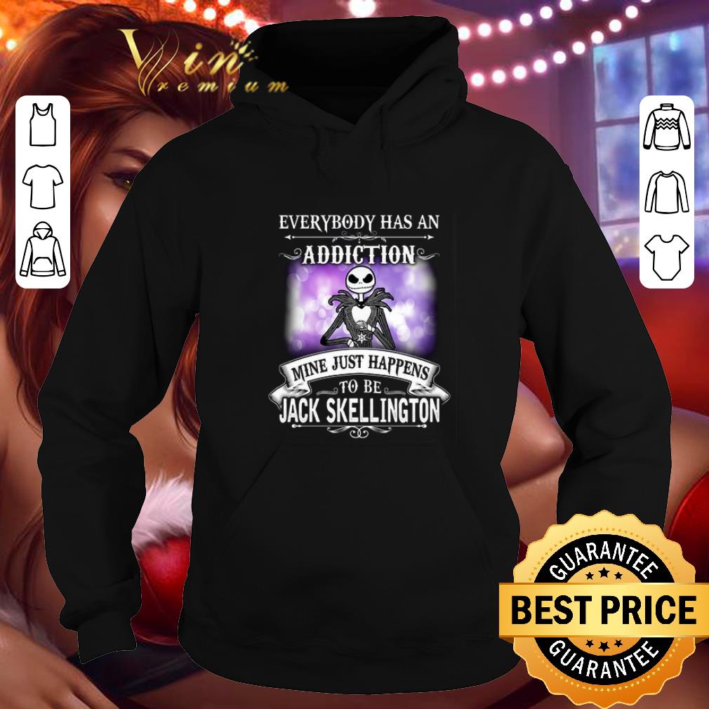 Cool Everybody has an addiction mine just happens to Jack Skellington shirt Cool Everybody has an addiction mine just happens to Jack Skellington shirt 4 - Cool Everybody has an addiction mine just happens to Jack Skellington shirt