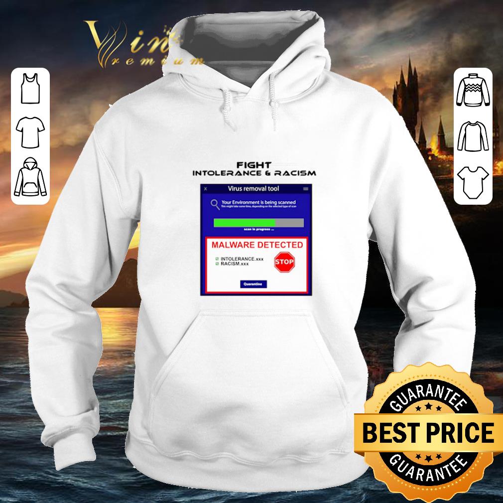 Nice Fight intolerance and racism virus removal tool shirt Nice Fight intolerance and racism virus removal tool shirt 4 - Nice Fight intolerance and racism virus removal tool shirt