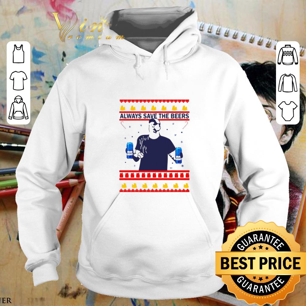 Nice Jeff Adams Always save the beers bud light Christmas shirt Nice Jeff Adams Always save the beers bud light Christmas shirt 4 - Nice Jeff Adams Always save the beers bud light Christmas shirt