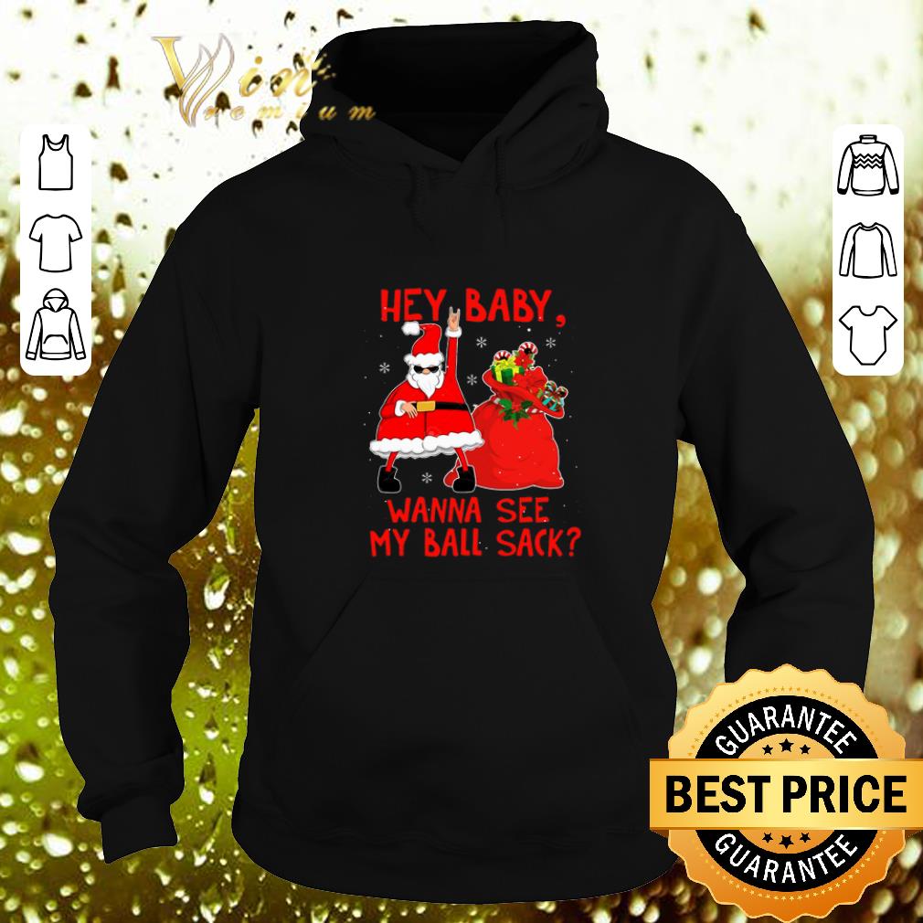 Nice Santa Hey baby wanna see my ball sack Christmas shirt 4 - Nice Santa Hey baby wanna see my ball sack Christmas shirt