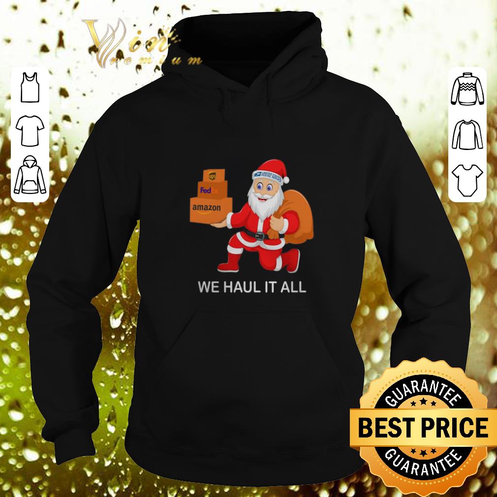 Nice Santa we haul it all Ups Fedex amazon US Postal Service shirt Nice Santa we haul it all Ups Fedex amazon US Postal Service shirt 4 - Nice Santa we haul it all Ups Fedex amazon US Postal Service shirt