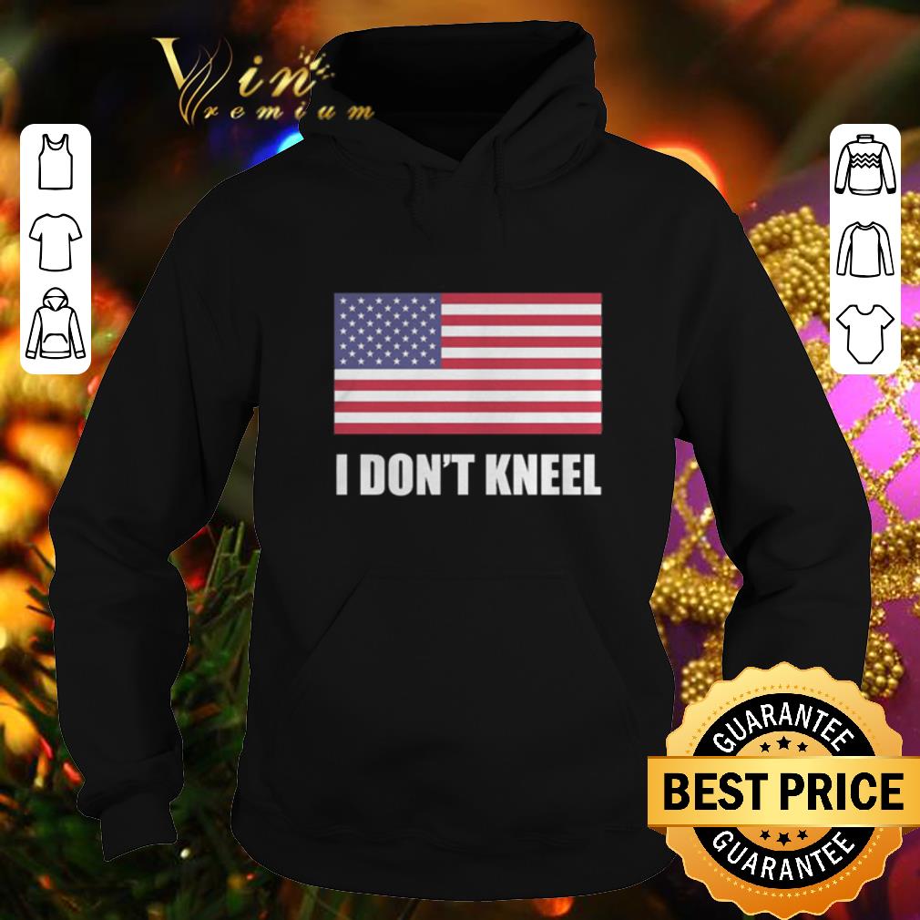 Official American flag i don't kneel USA shirt Official American flag i don t kneel USA shirt 4 - Official American flag i don't kneel USA shirt