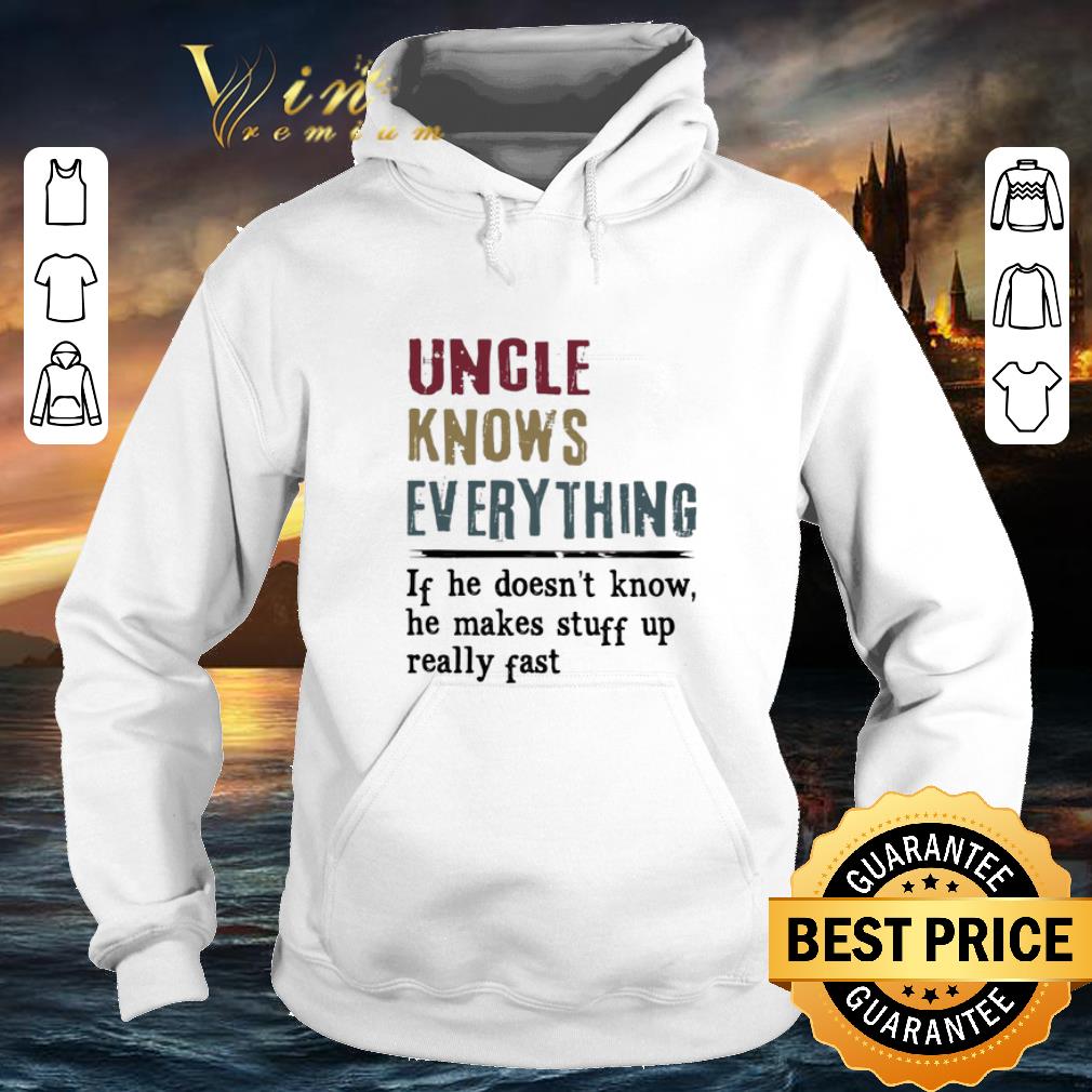 Official Uncle Knows Everything If he doesn t know he makes stuff vintage shirt 4 - Official Uncle Knows Everything If he doesn't know he makes stuff vintage shirt
