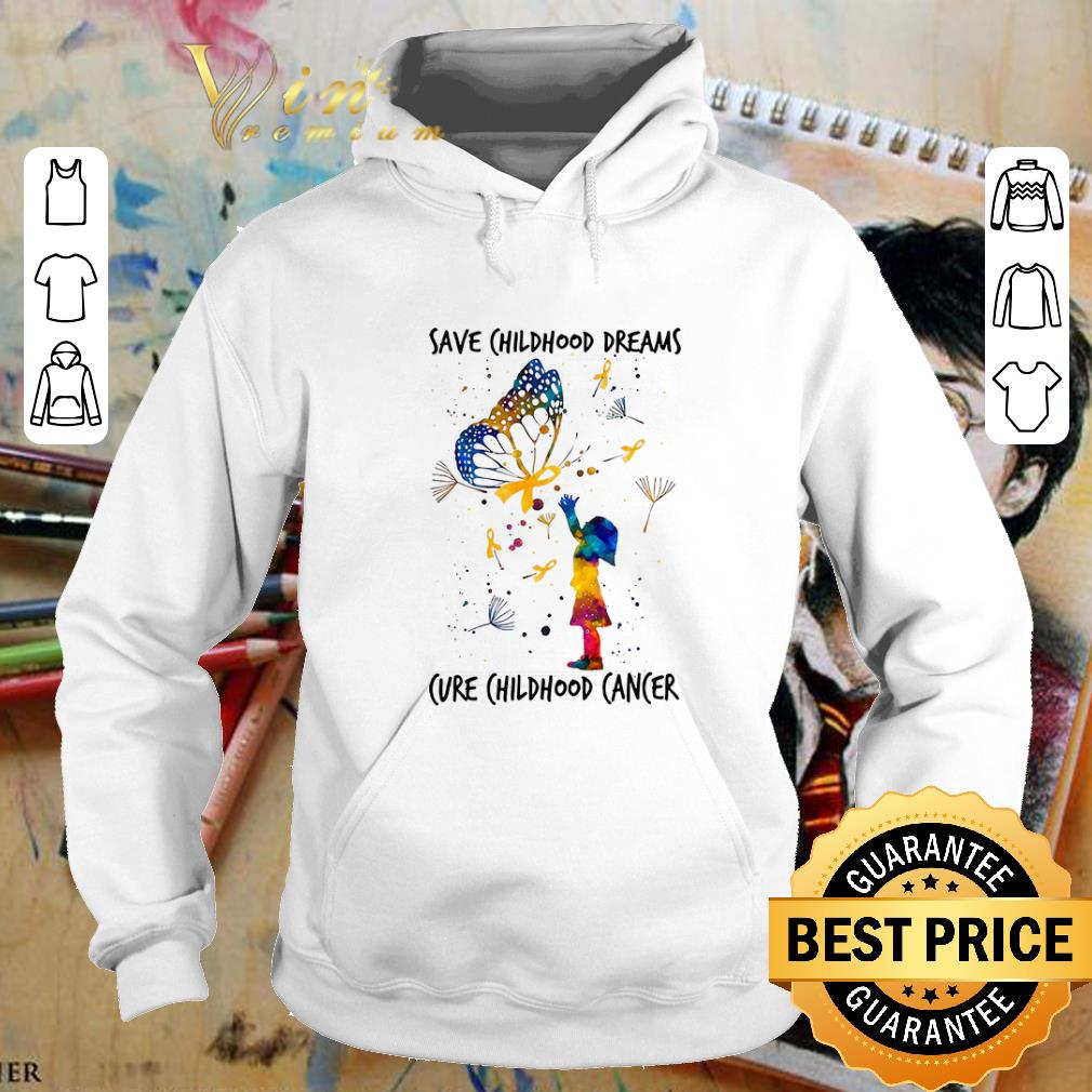 Original Save childhood dreams cure childhood cancer shirt Original Save childhood dreams cure childhood cancer shirt 4 - Original Save childhood dreams cure childhood cancer shirt