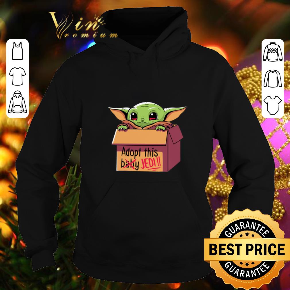 Cool Baby Yoda Adopt this baby not Jedi Star Wars shirt Cool Baby Yoda Adopt this baby not Jedi Star Wars shirt 4 - Cool Baby Yoda Adopt this baby not Jedi Star Wars shirt