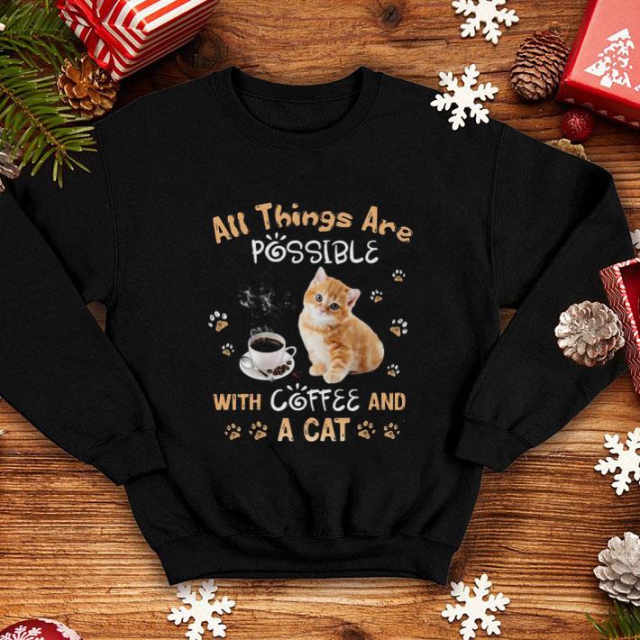 Cool All things are possible with coffee and a cat paws shirt Cool All things are possible with coffee and a cat paws shirt 4 - Cool All things are possible with coffee and a cat paws shirt