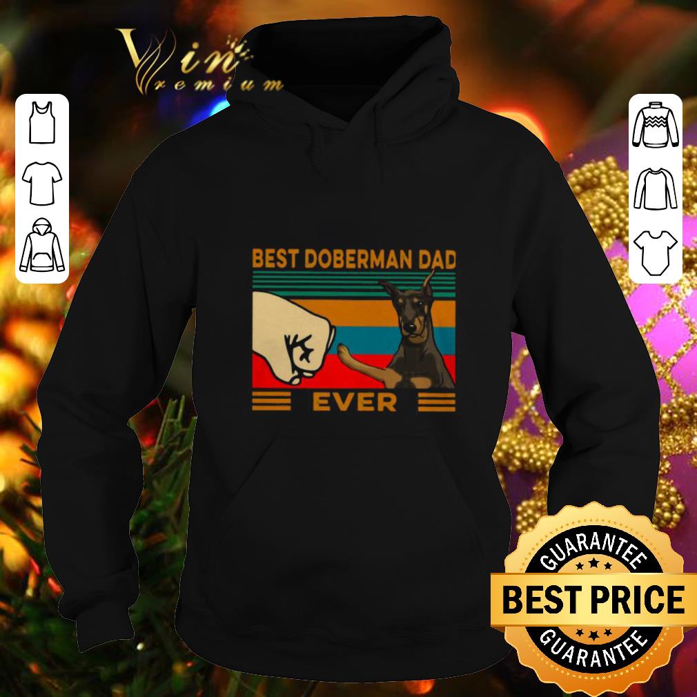 Cool Best Doberman Dad Ever Vintage shirt Cool Best Doberman Dad Ever Vintage shirt 4 - Cool Best Doberman Dad Ever Vintage shirt